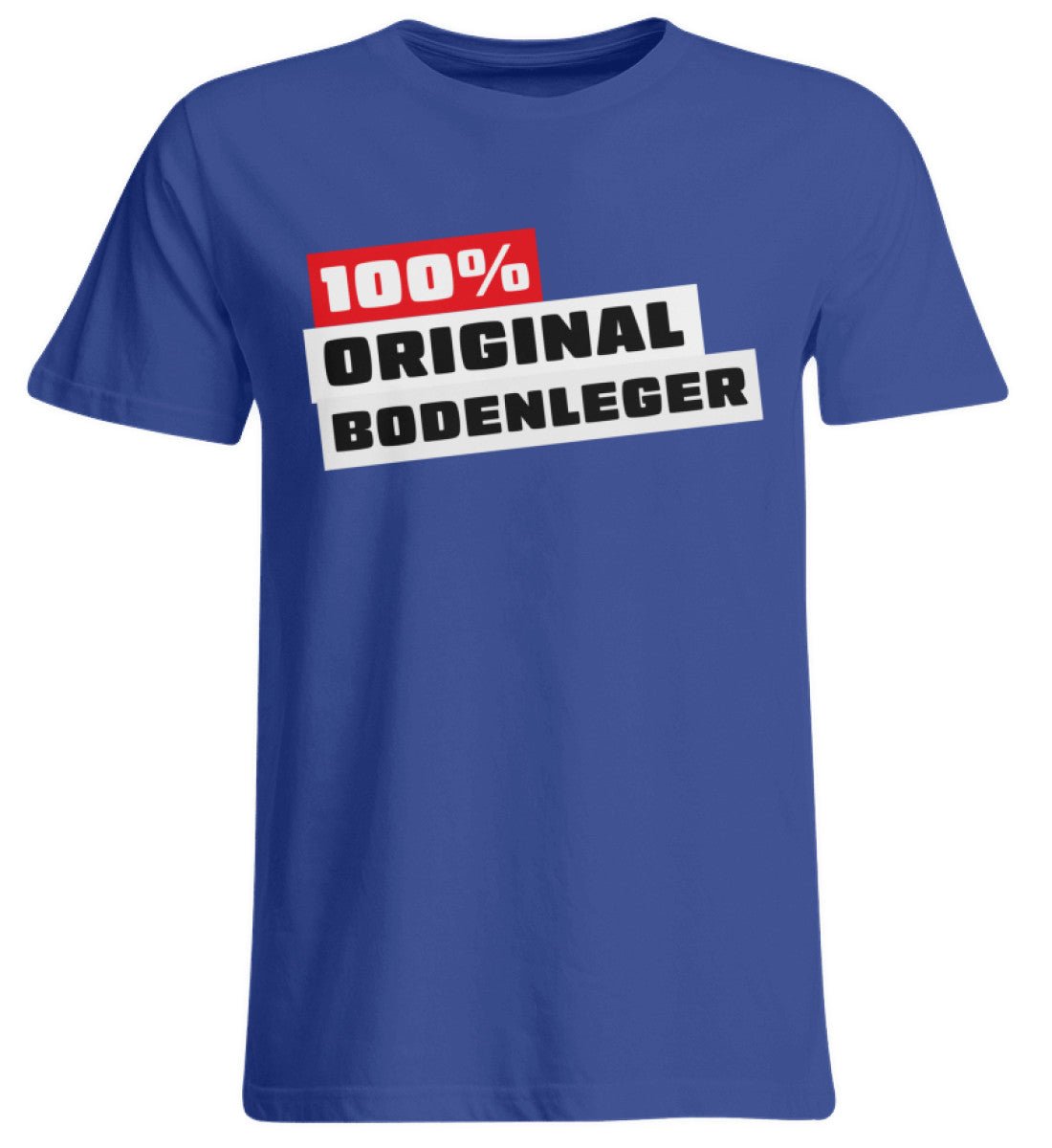 100 % Bodenleger - Handwerker Übergrößenshirt - Handwerkerfashion