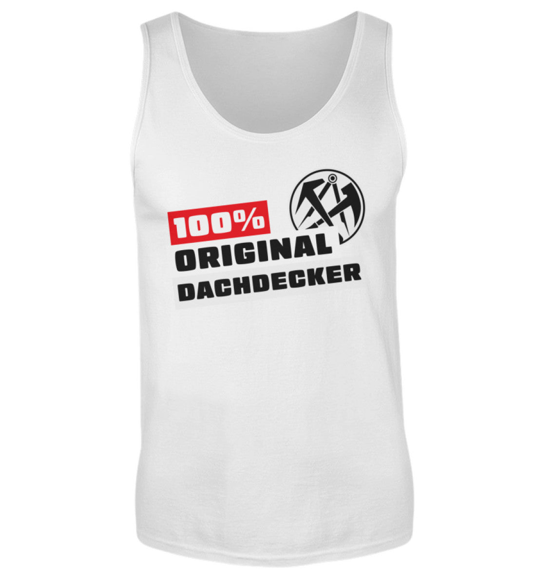 100 % Dachdecker - Handwerker Tanktop - Handwerkerfashion