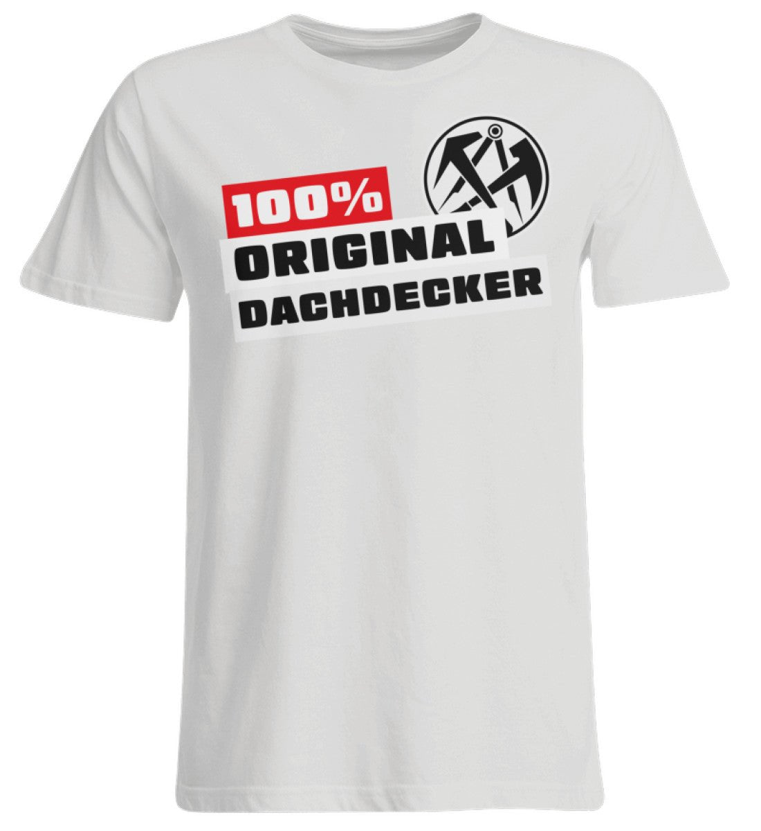 100 % Dachdecker - Handwerker Übergrößenshirt - Handwerkerfashion